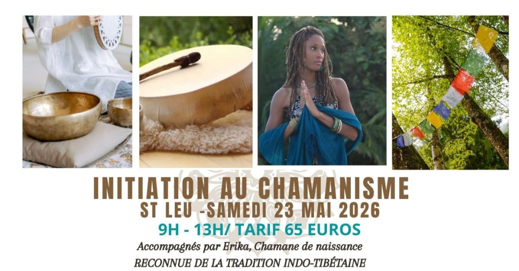 Initiation Chamanisme 23 Mai 2026 Saint- Leu 9h à 13h 