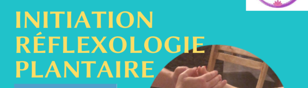 Initiation à la réflexologie plantaire