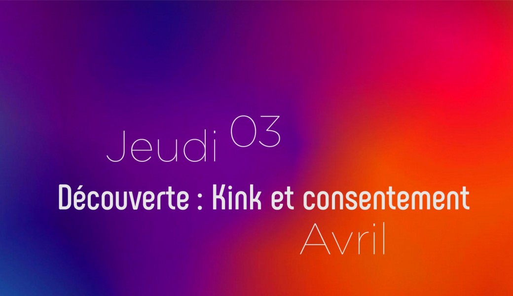 Initiation ludique : Kink et Consentement