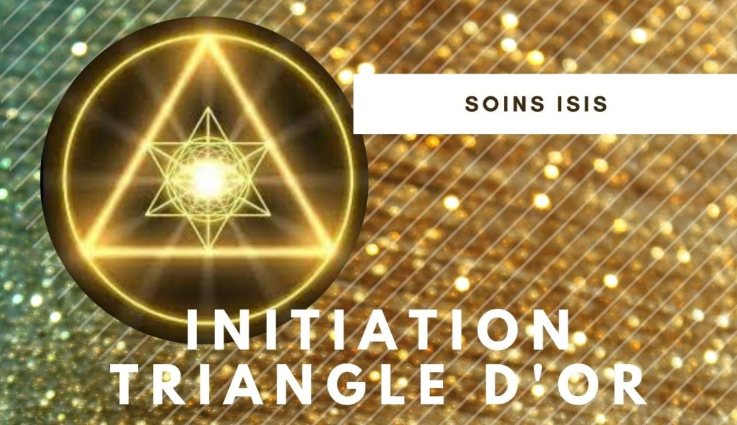 INITIATION TRIANGLE D OR d ISIS