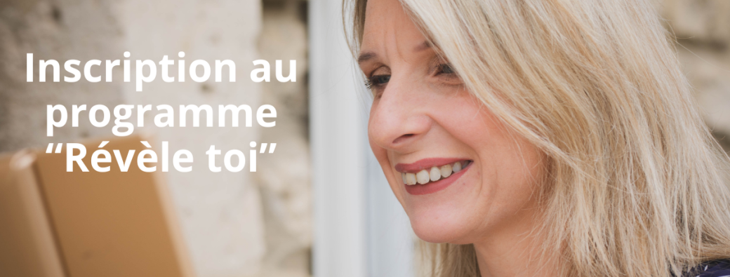 Inscription programme Révèle toi !