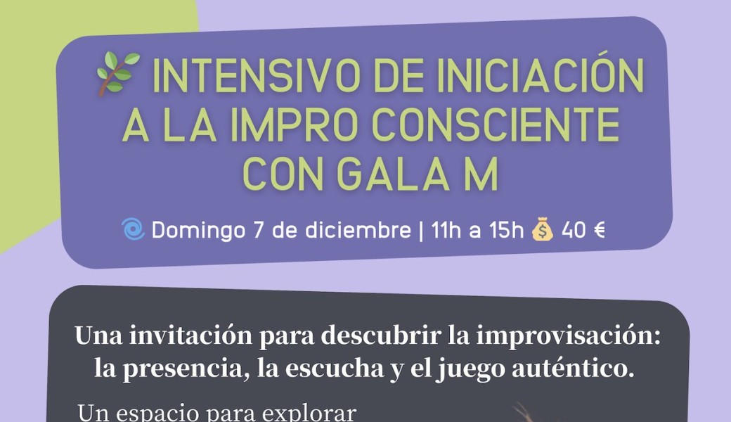 Intensivo de Iniciación a la Impro Consciente con Gala M en Modo Impro