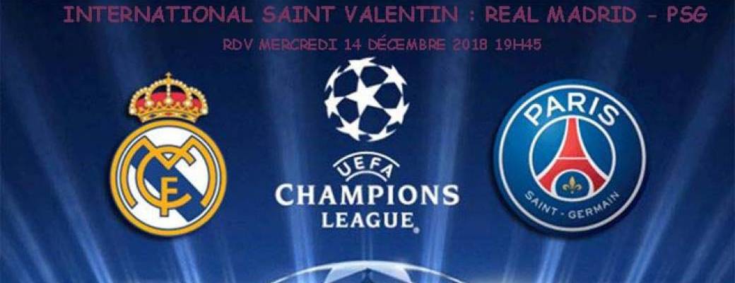 International Saint Valentin : Réal Madrid - PSG