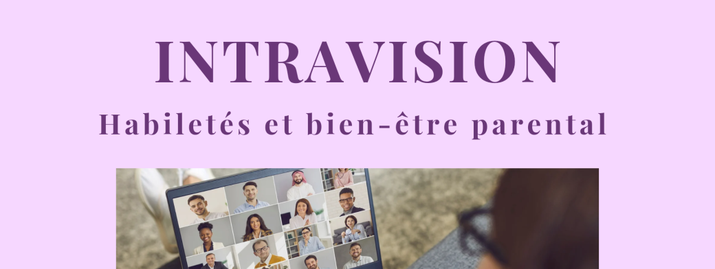Intravision "Habiletés et Bien-être parental"