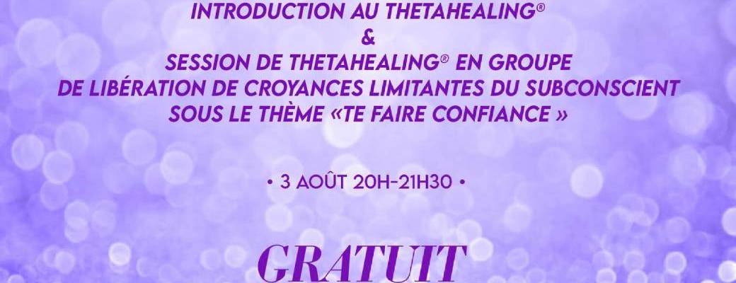 Introduction au ThetaHealing® & session de ThetaHealing® en groupe