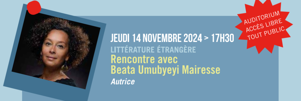 Invité du mois : Beata Umubyeyi Mairesse - Littérature étrangère