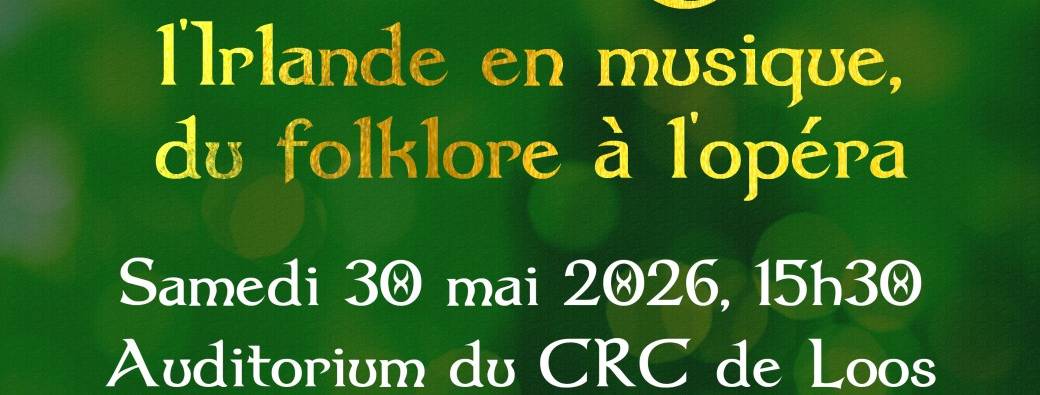 Irish Songs, l'Irlande en musique du folklore à l'opéra