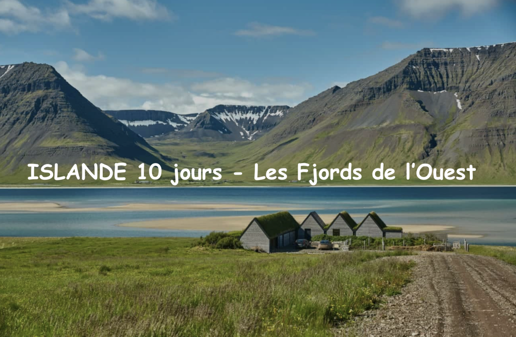 ISLANDE - Les Fjords de l'Ouest (+Reykjavîk) 