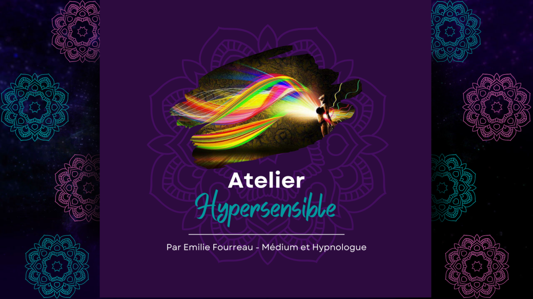 J’apprends à faire de mon hypersensibilité ma force
