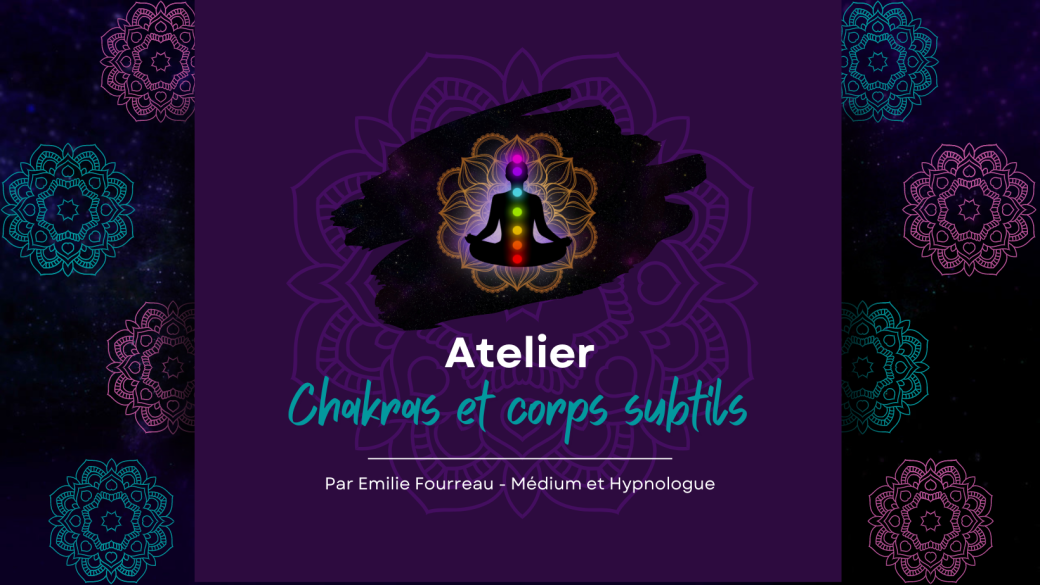 J’apprends mes chakras et mes corps subtils