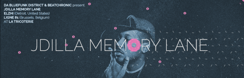  J Dilla Memory Lane with Elzhi  + Ligne 81