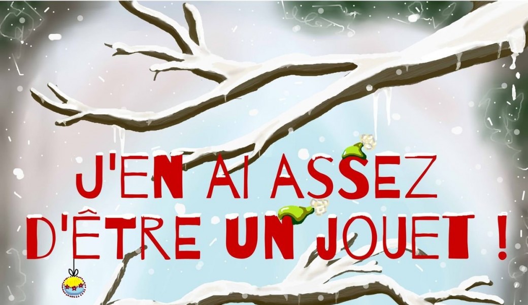 J’EN AI ASSEZ D’ÊTRE UN JOUET !