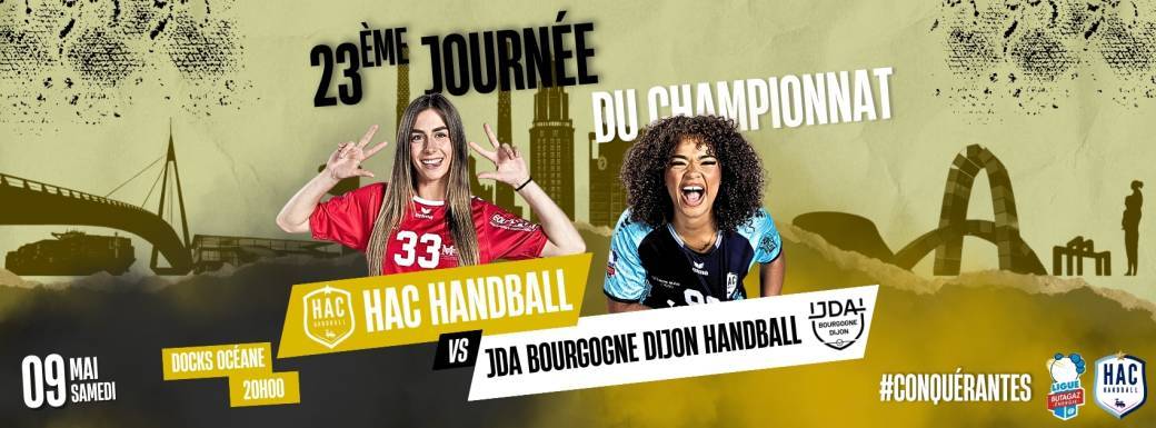 J23 LIGUE BUTAGAZ ENERGIE LE HAC HANDBALL REÇOIT JDA DIJON HANDBALL