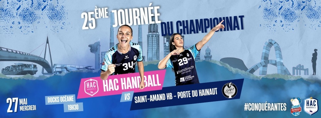 J25 LIGUE BUTAGAZ ENERGIE LE HAC HANDBALL REÇOIT SAINT AMAND HANDBALL - PORTE DU HAINAUT