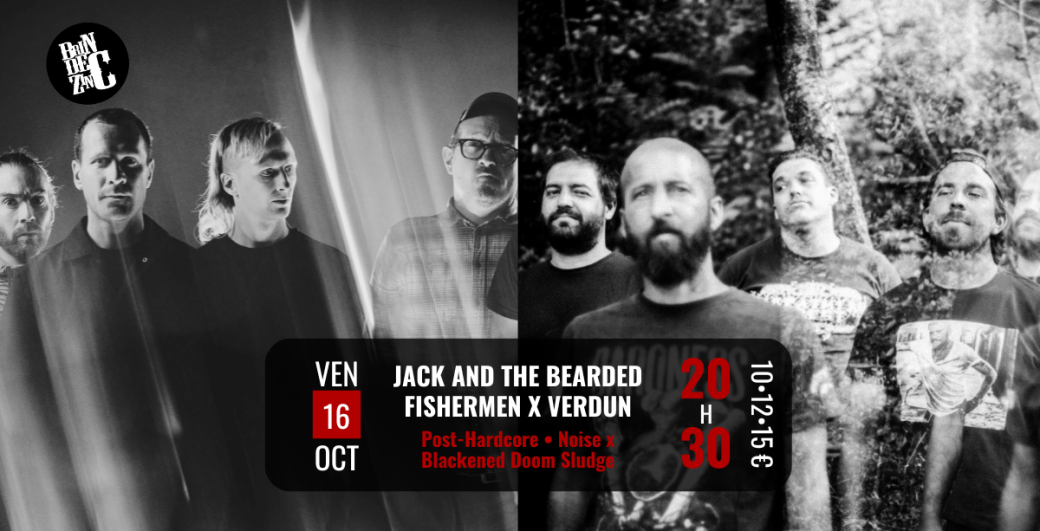 Jack And The Bearded Fishermen x Verdun (Post-Hardcore • Noise x Blackened Doom Sludge)