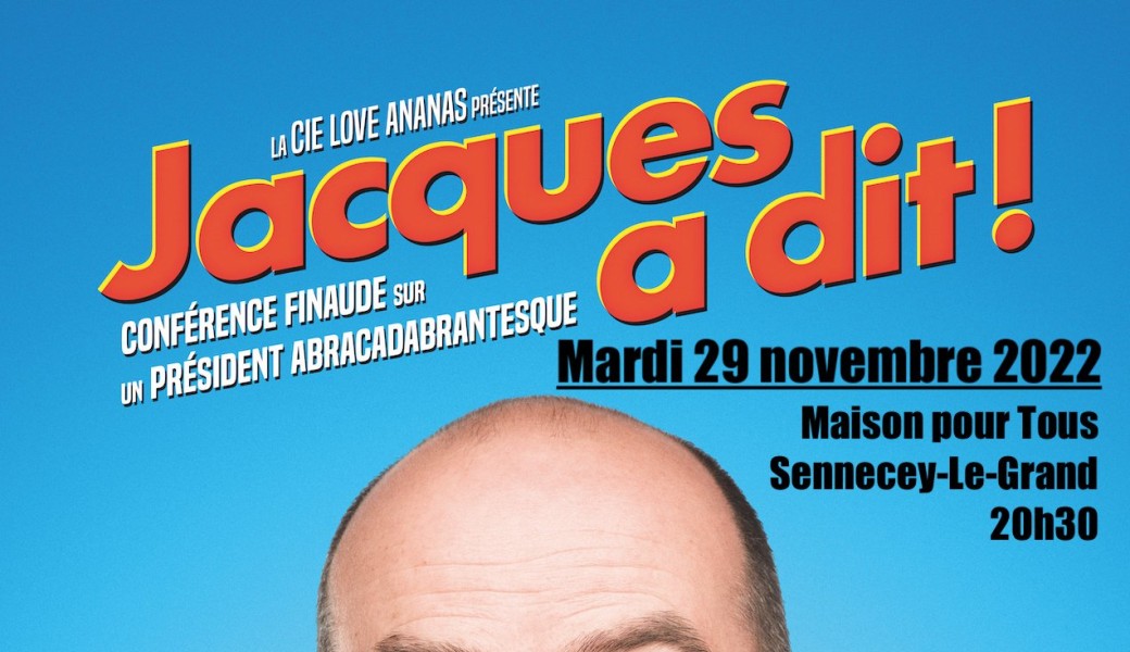 Jacques a dit ! Conférence humoristique sur Jacques Chirac.