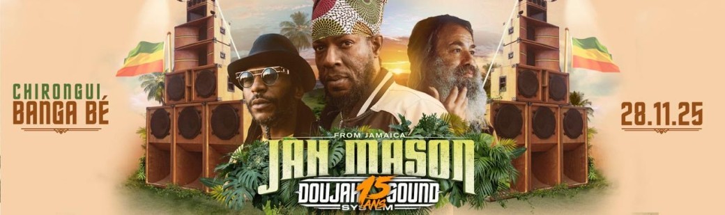 15 ans Doujah Sound : Jah Mason, Tiwony and friends