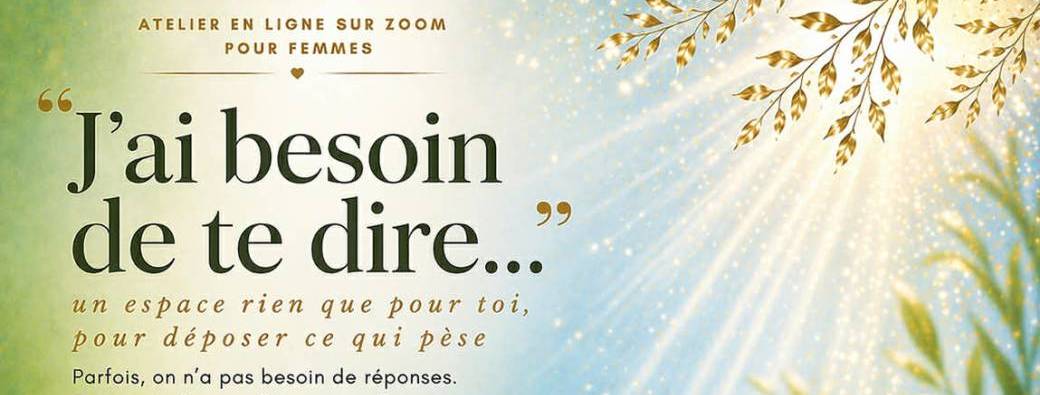 J'ai besoin de te dire