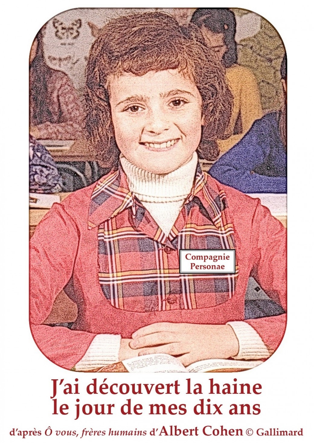 j'ai découvert la haine le jour de mes 10 ans