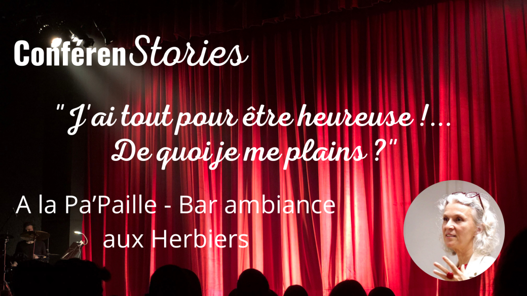 J'ai tout pour être Heureuse ! De quoi je me plains ?