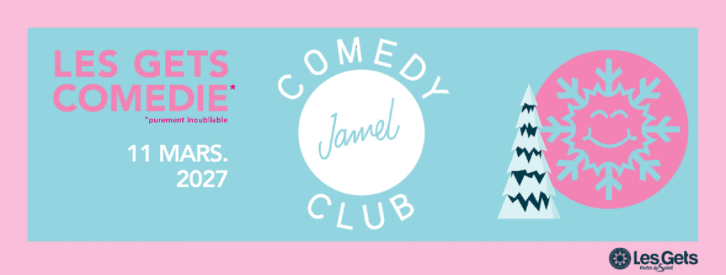 La Troupe du Jamel Comedy Club - Les Gets Comédie - 11 mars 2027