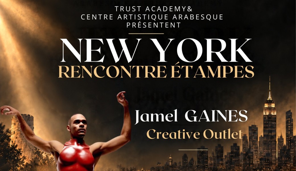 JAMEL GAINES CREATIVE OUTLET · New York × Étampes