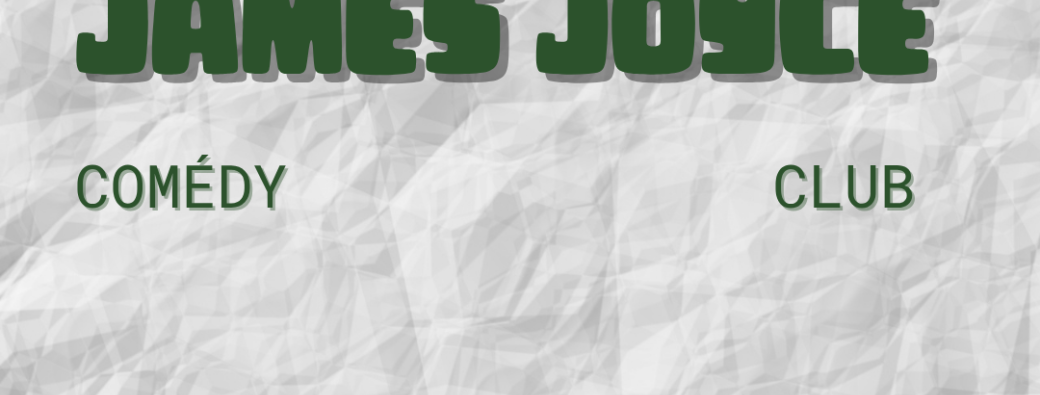 James Joyce Comedy Club