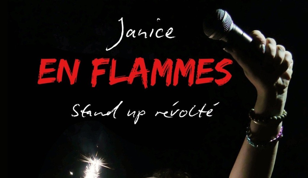 Janice en Flammes- Stand up Révolté