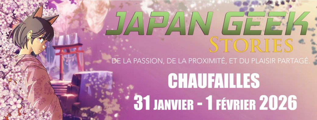 Japan Geek Stories Chauffailles