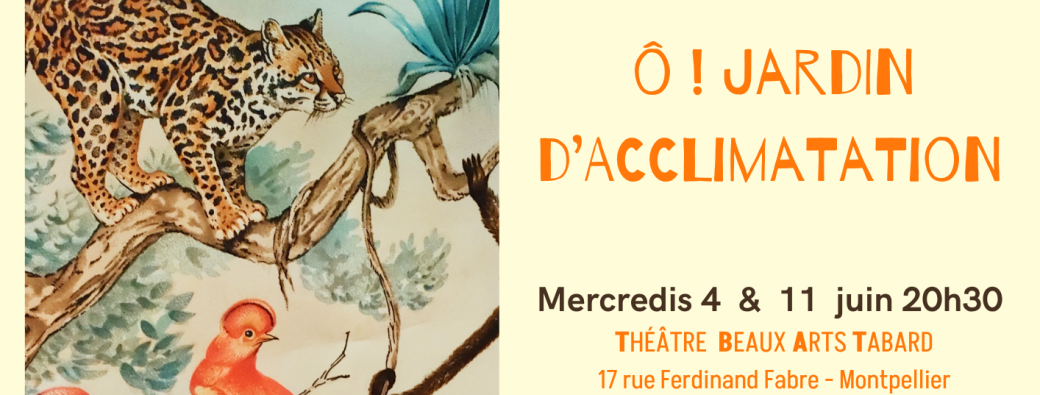 Ô ! Jardin d'acclimatation- Fin d'Atelier