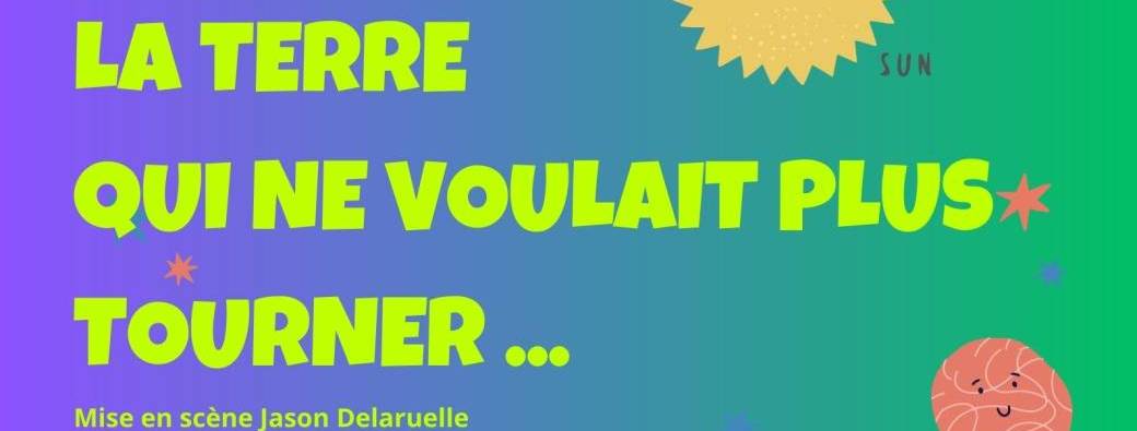 LA TERRE QUI NE VOULAIT PLUS TOURNER