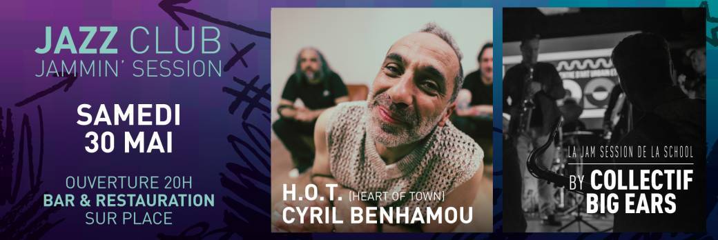 JAZZ CLUB // CYRIL BENHAMOU & JAMMIN SESSION