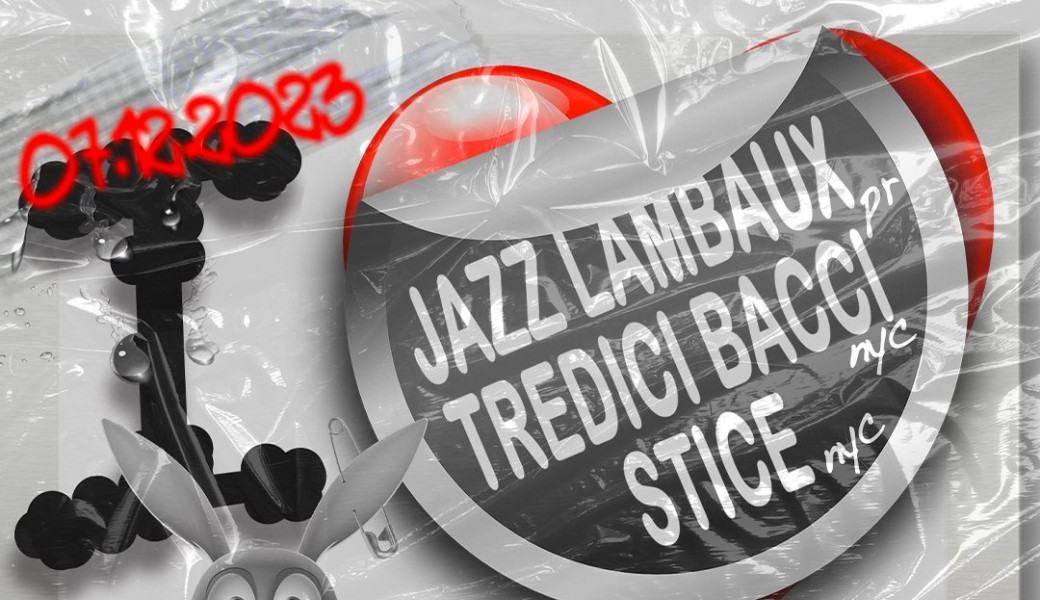 Jazz Lambaux (pr) Tredici Bacci (nyc) Stice (nyc)