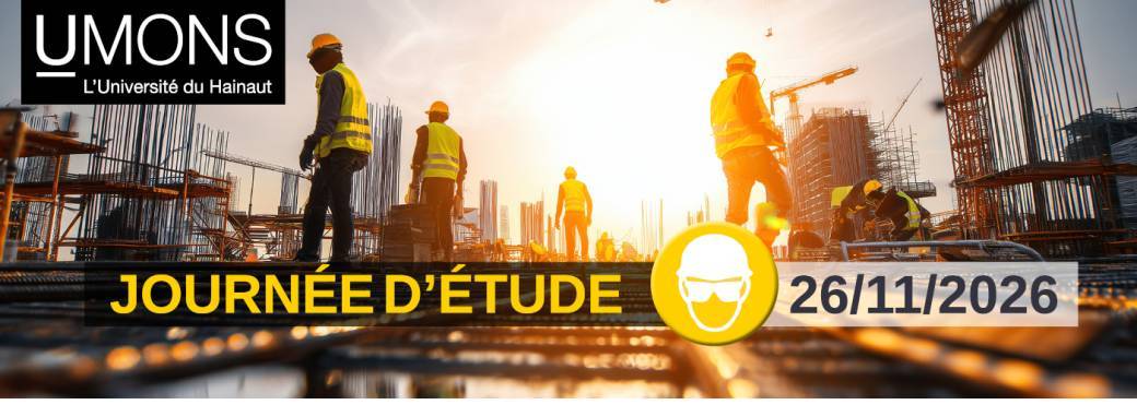 Journée d’étude – 25 ans de l’Arrêté Royal – Chantiers temporaires ou mobiles