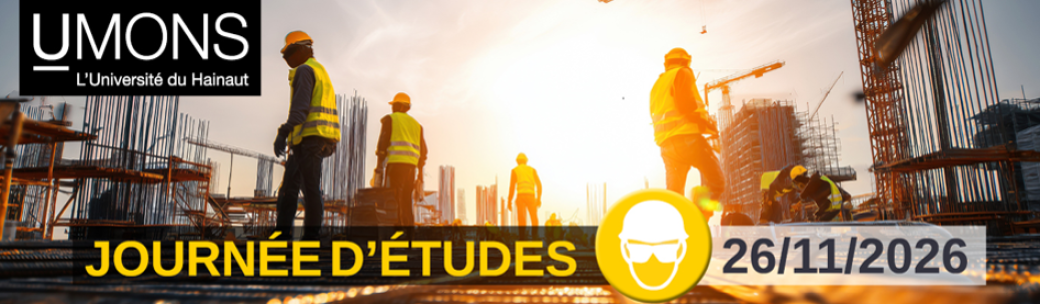 Journée d’étude – 25 ans de l’Arrêté Royal – Chantiers temporaires ou mobiles