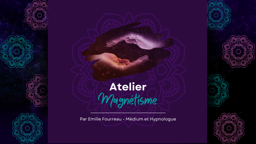 Je développe mon magnétisme pour soigner