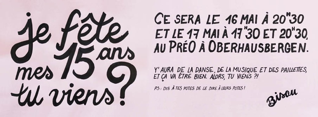 JE FÊTE MES 15 ANS, TU VIENS ?