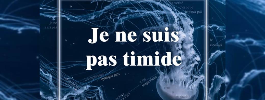 Je ne suis pas timide