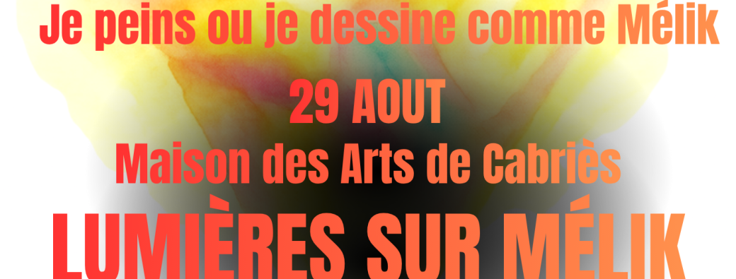 Je peins ou je dessine comme Mélik   - Atelier Famille