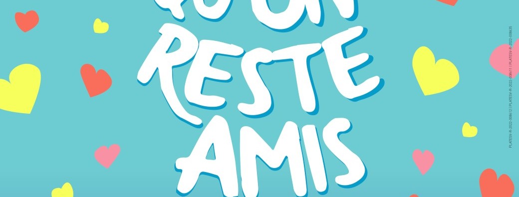 JE PRÉFERE QU'ON RESTE AMIS