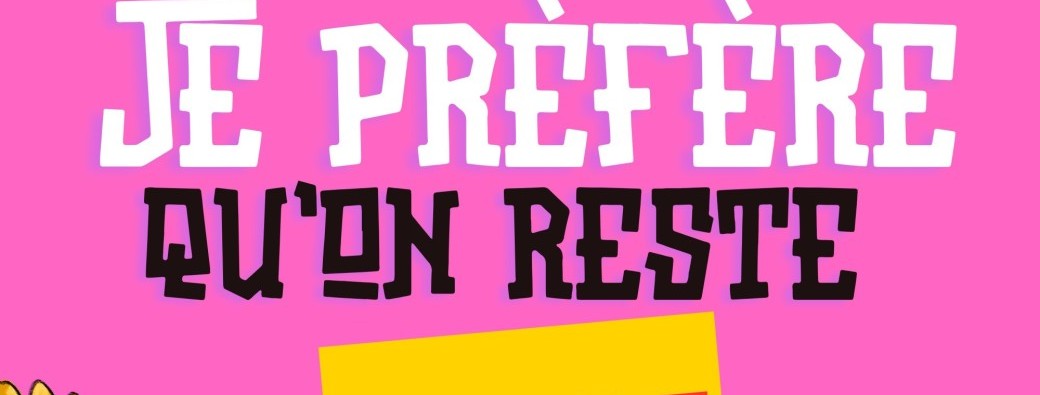 Je Prèfère qu'on reste amis !