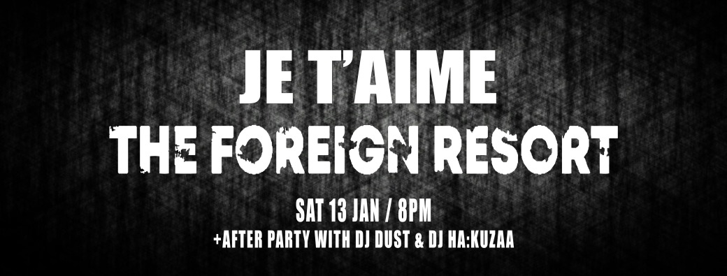 Je t'aime + The foreign resort