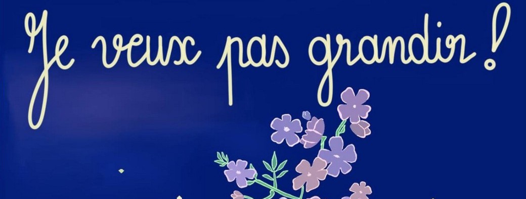Je veux pas grandir ! (5-10 ans)
