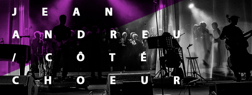 Jean Andreu Côté Choeur