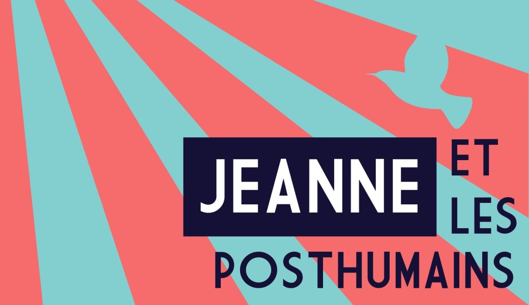 Jeanne et les Posthumains