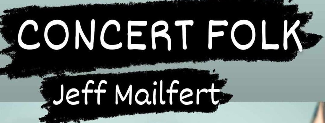Jeff Mailfert concert folk