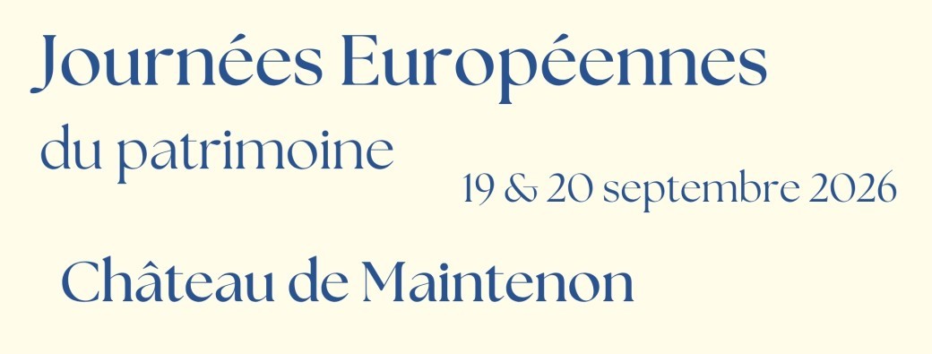 Journées Européennes du Patrimoine  - Château de Maintenon