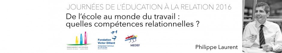 JER 2015 - CONFÉRENCE  & TABLE RONDE : "compétences relationnelles de l'école au monde du travail" 