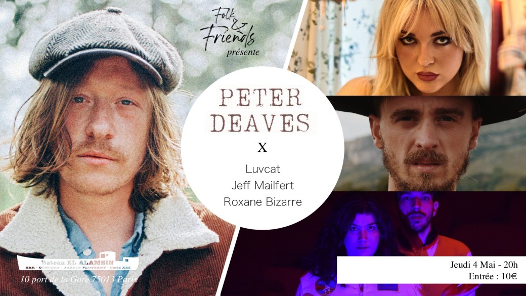 Jeu. 04/05 : Folk & Friends - Peter Deaves x  Luvcat x Roxane Bizarre x Jeff Mailfert