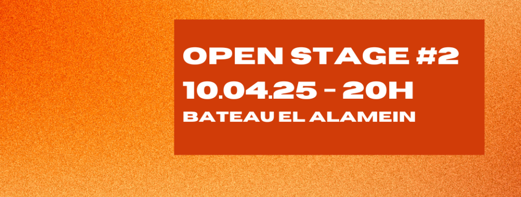 Jeu. 10/04 : OPEN STAGE #2